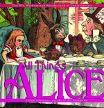 All Things Alice: The Wit, Wisdom,and Wonderland of Lewis Carroll - Linda Sunshine