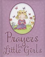 Prayers for Little Girls - Juliet David, Julia Clay