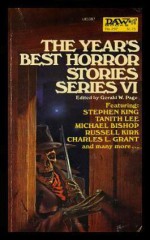 The Year's Best Horror Stories Series VI - Tanith Lee, Michael Bishop, David Drake, Dennis Etchison, Ramsey Campbell, Karl Edward Wagner, Charles L. Grant, Manly Wade Wellman, Janet Fox, Lisa Tuttle, David Campton, Gerald W. Page, William Scott Home, Stephen King