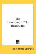 The Preaching of the Beatitudes - Henry Coleridge