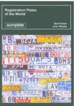 Registration Plates of the World - Neil A. Parker, John Weeks