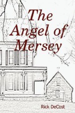 The Angel of Mersey - Rick DeCost