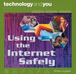 Using the Internet Safely - Donna Loughran