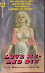 Love Me - And Die - Day Keene, Gil Brewer