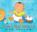 Oscar's Half Birthday - Bob Graham