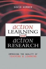 Action Learning, Action Research - David Kember, Action Learning Project, Hong Kong Polytechnic University, Hong Kong, China), David Kembe