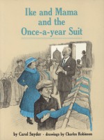 Ike and Mama and the Once-a-Year Suit - Carol Snyder