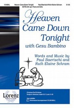 Heaven Came Down Tonight: With "Gesu Bambino" - Ruth Elaine Schram, Paul Baertschi