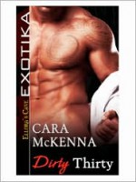 Dirty Thirty - Cara McKenna