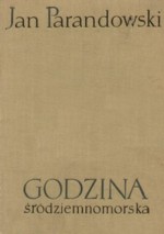 Godzina Śródziemnomorska - Jan Parandowski