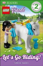 DK Readers: LEGO® Friends: Let's Go Riding! - DK Publishing