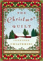 The Christmas Quilt - Jennifer Chiaverini