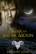 Under the Satyr Moon - Rebekah Lewis