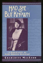 Had She but Known: A Biography of Mary Roberts Rinehart - Charlotte MacLeod