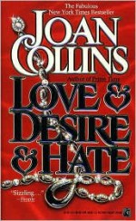 Love & Desire & Hate - Joan Collins, Julie Rubenstein