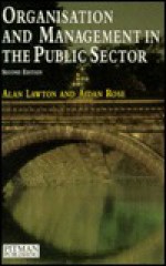 Organisation & Management in Public Sector Pub; Pitman Pub; UK - Alan Lawton