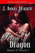 Scion's Dragon - J. Annas Walker