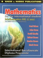 Mathematics for the International Student: Mathematics HL - International Baccalaureate Diploma Programme - Paul Urban, John Owen, Robert Haese