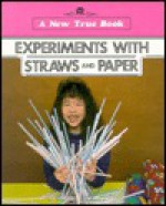 Experiments with Straws and Paper - Ray Broekel