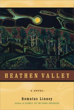 Heathen Valley: A Novel - Romulus Linney