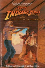 Young Indiana Jones and the Lost Gold of Durango - Megan Stine