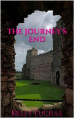 The Journey's End - Kelly Lucille