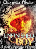 The Unfinished Boy - Chrystalla Thoma