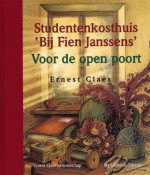 Studentenkosthuis 'Bij Fien Janssens' / Voor de open poort - Ernest Claes, Viktor Claes, Kris Wollants