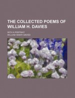 The Complete Poems of W. H. Davies - W.H. Davies