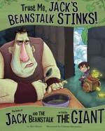 Trust Me, Jack's Beanstalk Stinks! (The Other Side of the Story) - Eric Braun, Cristian Luis Bernardini