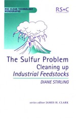 The Sulfur Problem - D. Stirling, James H. Clark, M.J. Braithwaite