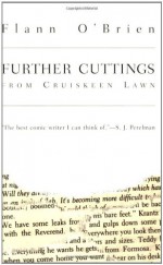 Further Cuttings From Cruiskeen Lawn - Flann O'Brien