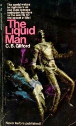 The Liquid Man - C.B. Gilford