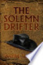 The Solemn Drifter - Wayne Turner