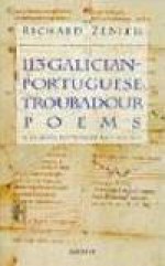 113 Galician-Portuguese Troubadour Poems (Aspects of Portugal) - Richard Zenith