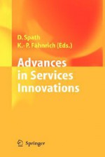 Advances in Services Innovations - Dieter Spath