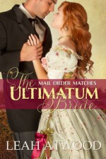 The Ultimatum Bride - Leah Atwood