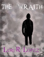 The Wraith - Lori R. Lopez