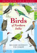 Birds of Northern India - Richard Grimmett, Tim Inskipp