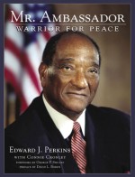 Mr. Ambassador: Warrior for Peace - Edward J. Perkins, Edward J. Perkins, David L. Boren, George P. Shultz