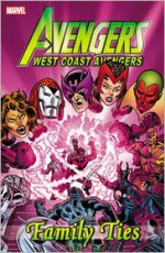 Avengers: West Coast Avengers: Family Ties - Richard Howell, Steve Englehart, Al Milgrom