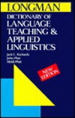 Dictionary of Language Teaching and Applied Linguistics - Jack C. Richards, John Platt, Heidi Platt