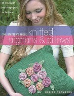 Knitted Afghans and Pillows - Claire Crompton