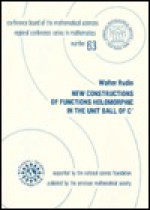 New Constructions of Functions Holomorphic in the Unit Ball Cn (Cbms Regional Conference Series in Mathematics) - Walter Rudin