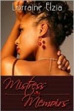 Mistress Memoirs (Peace In The Storm Publishing Presents) - Lorraine Elzia