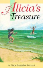 Alicia's Treasure - Diane Gonzales Bertrand