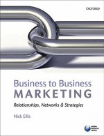 Business to Business Marketing: Relationships, networks and strategies - Nick Ellis