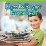 How Is Paper Recycled? - Steve Jackson