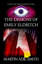 The Demons of Emily Eldritch - Martin Adil-Smith