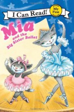 Mia and the Big Sister Ballet - Robin Farley, Olga Ivanov, Aleksey Ivanov